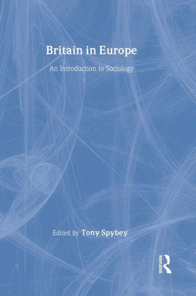Britain in Europe: An Introduction to Sociology / Edition 1
