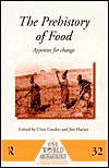 Title: The Prehistory of Food: Appetites for Change, Author: Chris Gosden