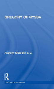 Title: Gregory of Nyssa / Edition 1, Author: Anthony Meredith