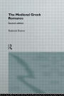 The Medieval Greek Romance / Edition 2