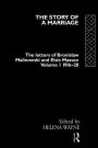 The Story of a Marriage - Vol 1: The letters of Bronislaw Malinowski and Elsie Masson. Vol I 1916-20 / Edition 1