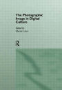 Photographic Image in Digital Culture