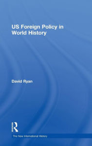 Title: US Foreign Policy in World History, Author: David Ryan