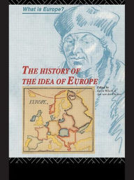 Title: The History of the Idea of Europe / Edition 1, Author: Jan van der Dussen
