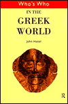 Title: Who's Who in the Greek World, Author: John Hazel