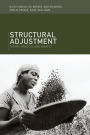 Structural Adjustment: Theory, Practice and Impacts
