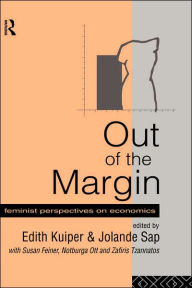 Title: Out of the Margin: Feminist Perspectives on Economics / Edition 1, Author: Susan Feiner