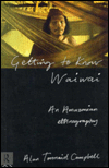 Getting to Know Waiwai: An Amazonian Ethnography