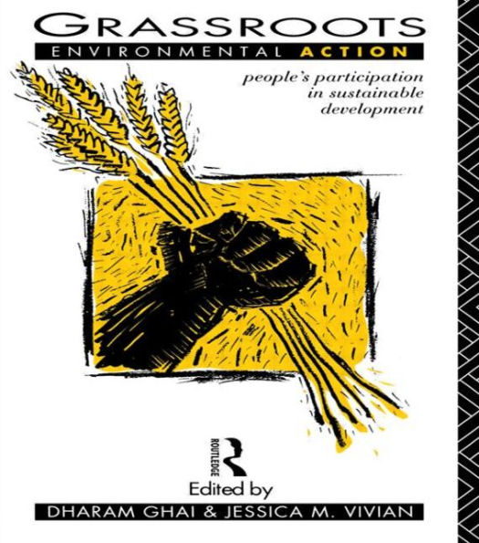 Grassroots Environmental Action: People's Participation in Sustainable Development / Edition 1