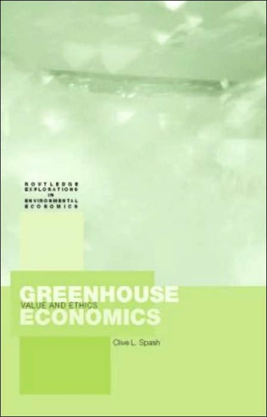 Greenhouse Economics: Value and Ethics / Edition 1