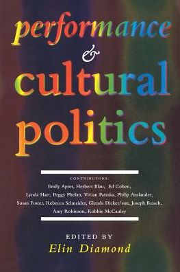 Performance and Cultural Politics / Edition 1