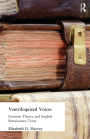 Ventriloquized Voices