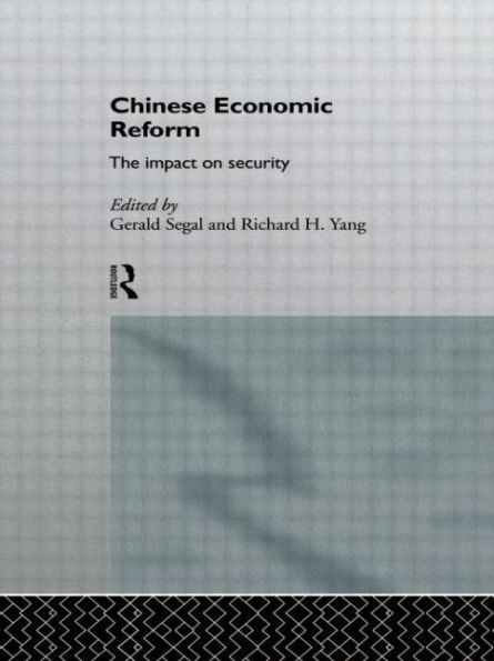 Chinese Economic Reform: The Impact on Security / Edition 1