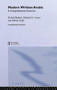 Modern Written Arabic: A Comprehensive Grammar / Edition 1