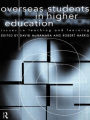 Overseas Students in Higher Education: Issues in Teaching and Learning / Edition 1