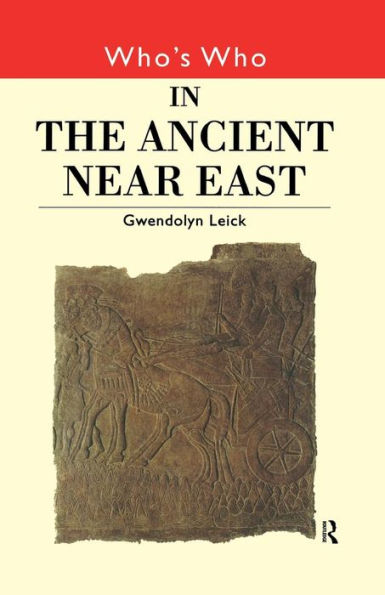 Who's Who in the Ancient Near East / Edition 1