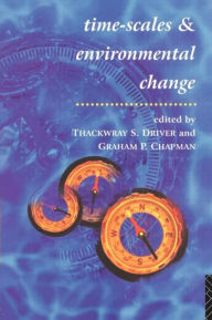 Title: Timescales and Environmental Change, Author: Graham Chapman