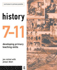 Title: History 7-11: Developing Primary Teaching Skills, Author: Jacqui Dean