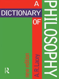 Title: Dictionary of Philosophy / Edition 3, Author: Alan Lacey