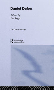 Daniel Defoe: The Critical Heritage
