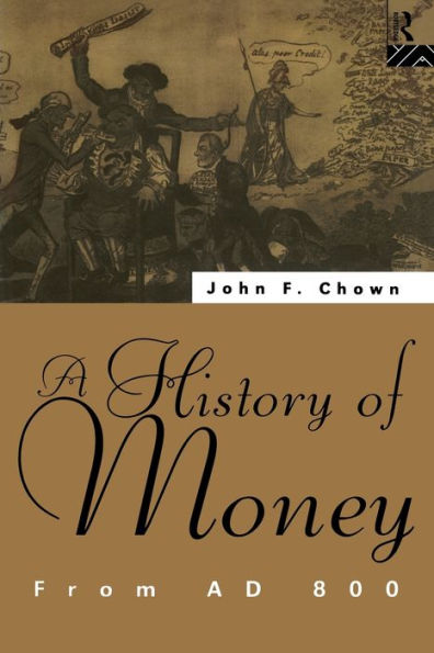 A History of Money: From AD 800 / Edition 1