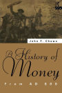 A History of Money: From AD 800 / Edition 1