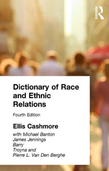 Dictionary of Race and Ethnic Relations / Edition 1