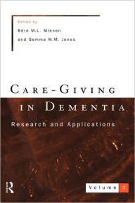 Title: Care-Giving In Dementia 2, Author: Gemma Jones