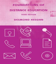 Title: Foundations of Distance Education / Edition 3, Author: Desmond Keegan