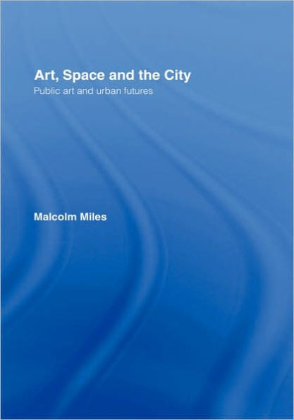 Art, Space and the City / Edition 1