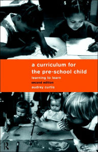 Title: A Curriculum for the Pre-School Child, Author: Audrey Curtis
