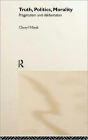 Truth, Politics, Morality: Pragmatism and Deliberation