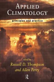 Title: Applied Climatology: Principles and Practice / Edition 1, Author: Allen Perry