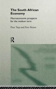 Title: South African Economy: Macroeconomic Prospects for the Medium Term / Edition 1, Author: Peter Brixen