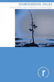 Title: Environmental Values / Edition 1, Author: John O'Neill