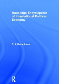Encyclopedia of International Political Economy: Three Volume Set