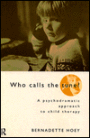 Who Calls the Tune: A Psychodramatic Approach to Child Therapy / Edition 1