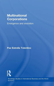 Title: Multinational Corporations: Emergence and Evolution / Edition 1, Author: Paz Estrella Tolentino