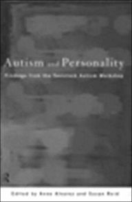 Title: Autism and Personality: Findings from the Tavistock Autism Workshop / Edition 1, Author: Anne Alvarez