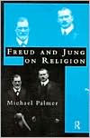 Title: Freud and Jung on Religion / Edition 1, Author: Michael Palmer (3)