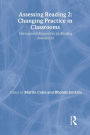 Assessing Reading 2: Changing Practice in Classrooms