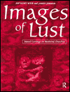Title: Images of Lust: Sexual Carvings on Medieval Churches / Edition 1, Author: James Jerman