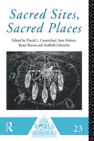 Title: Sacred Sites, Sacred Places / Edition 1, Author: David L. Carmichael