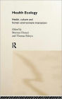 Health Ecology: Health, Culture and Human-Environment Interaction
