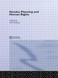 Title: Gender, Planning and Human Rights / Edition 1, Author: Tovi Fenster