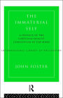 The Immaterial Self: A Defence of the Cartesian Dualist Conception of the Mind / Edition 1