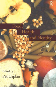 Title: Food, Health and Identity / Edition 1, Author: Pat Caplan