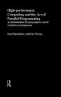 High Performance Computing and the Art of Parallel Programming: An Introduction for Geographers, Social Scientists and Engineers / Edition 1