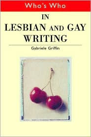 Title: Who's Who in Lesbian and Gay Writing / Edition 1, Author: Gabriele Griffin
