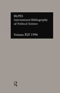 Title: IBSS: Political Science: 1996 Volume 45 / Edition 1, Author: British Library of Political and Economic Science